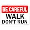 Signmission OSHA Safety First Decal, Walk Don't Run, 10in X 7in Decal, 7" W, 10" L, Landscape OS-SF-D-710-L-19606 - alternate 1